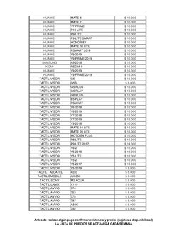 HUAWEI 
MATE 8 
$ 10.000
HUAWEI 
MATE 7 
$ 10.000
HUAWEI 
Y7 PRIME 
$ 10.000
HUAWEI 
P10 LITE 
$ 10.000
HUAWEI 
P9 LITE 
$ 10