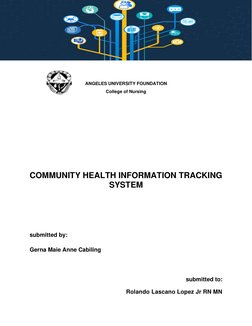 ANGELES UNIVERSITY FOUNDATION 
College of Nursing 
 
 
 
 
 
 
 
 
 
 
 
 
 
COMMUNITY HEALTH INFORMATION