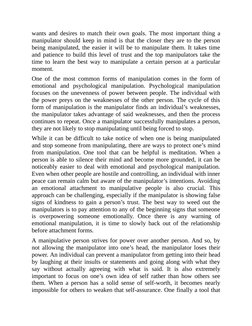 wants and desires to match their own goals. The most important thing a
manipulator should keep in mind is that the closer the