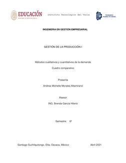 Instituto Tecnológico del Valle 
de Etla 
 
 
 
 
GESTIÓN DE LA PRODUCCIÓN I 
 
 
Métodos cualitativos y cu