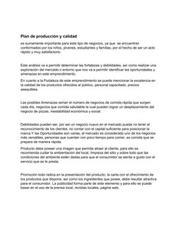 Plan de producción y calidad
es sumamente importante para este tipo de negocios, ya que  se encuentran 
conformados por los n