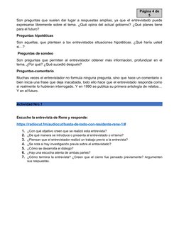Son preguntas que suelen dar lugar a respuestas amplias, ya que el entrevistado puede
expresarse libremente sobre el tema. ¿Q