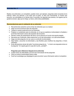 Actividad Nro. 2
Realiza una entrevista a un compañero, puedes incluir, por ejemplo, preguntas sobre recuerdos de la
infancia