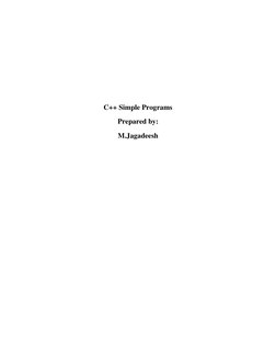 
 
 
 
 
C++ Simple Programs 
Prepared by: 
M.Jagadeesh 
 
 

