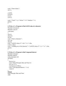 cout<<“Enter inches:”; 
cin>>i; 
y=i/432; 
i=i%432; 
f=i/12; 
i=i%12; 
cout<<“Yard=”<<y<<“nFeet=”<<f<<“nInches=”<<i; 
getch()