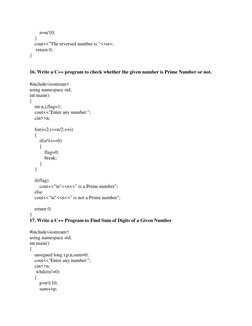 n=n/10; 
    } 
    cout<<"The reversed number is "<<rev; 
     return 0; 
} 
 
16. Write a C++ program to check whet
