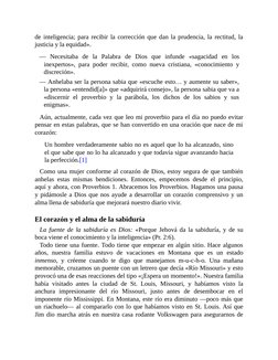 de inteligencia; para recibir la corrección que dan la prudencia, la rectitud, la
justicia y la equidad».
— Necesitaba de la