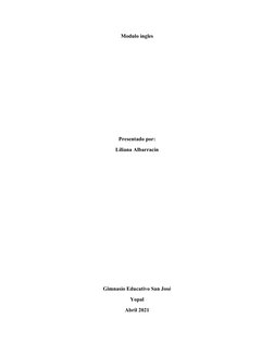 Modulo ingles
Presentado por:
Liliana Albarracín
Gimnasio Educativo San José
Yopal
Abril 2021
