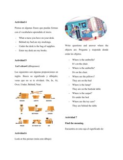 Actividad 4
Piensa en algunas frases que puedas formas
con el vocabulario aprendido al inicio.
-
What a mess you have on your