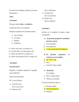 El orden de las palabras cambia en la forma
interrogativa.
TEST
Actividad 1
Wrong or right. (Falso o verdadero)
Corrige las f