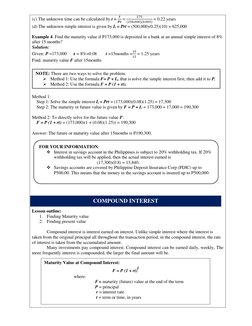 (c) The unknown time can be calculated by t = 
𝑰
𝑷𝒓 = 
275
(250,000)(0.005) = 0.22 years 
(d) The unknown simple interest 