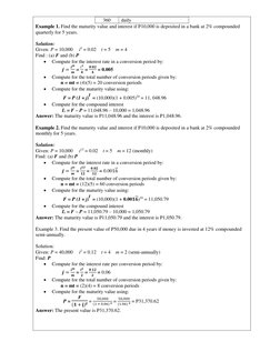 360 
daily 
Example 1. Find the maturity value and interest if P10,000 is deposited in a bank at 2% compounded 
quarterly for