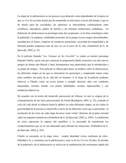 La etapa de la adolescencia es un proceso cuya duración varía dependiendo de la época en
que se viva. Es un tema actual que h