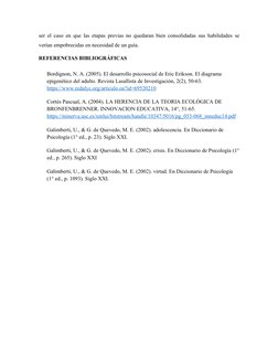 ser el caso en que las etapas previas no quedaran bien consolidadas sus habilidades se
verían empobrecidas en necesidad de un