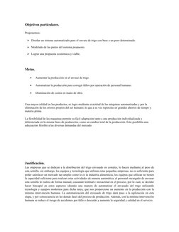 Objetivos particulares.
Proponemos:
Diseñar un sistema automatizado para el envase de trigo con base a un peso determinado.