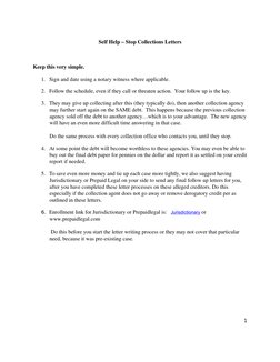 Self Help – Stop Collections Letters
Keep this very simple. 
1. Sign and date using a notary witness where applicable.
2. Fol
