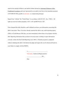 stated in the attached Affidavit, and shall be further deemed an Automatic Dishonor of this 
Conditional Acceptance and your