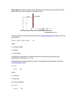 Sluice gate flow metering is often used to measure the  (http://www.engineeringtoolbox.com/equation-continuity-d_180.html)flo
