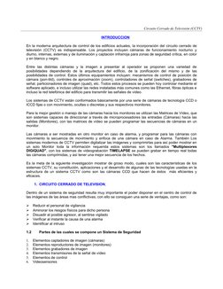 Circuito Cerrado de Televisión (CCTV)
INTRODUCCION
En la moderna arquitectura de control de los edificios actuales, la incorp