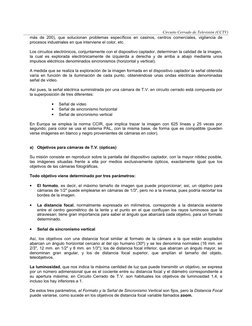 Circuito Cerrado de Televisión (CCTV)
más de 200), que solucionan problemas específicos en casinos, centros comerciales, vigi