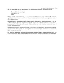 Circuito Cerrado de Televisión (CCTV)
Ello nos introduce en otro tipo de parámetros, los dispositivos ajustables de un objeti