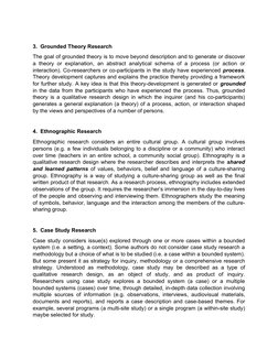 3.  Grounded Theory Research
The goal of grounded theory is to move beyond description and to generate or discover
a theory o
