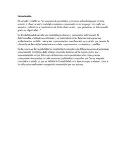 Introducción 
El método contable, es "un conjunto de postulados y premisas subsidiarias que permite 
someter a observación la
