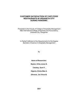 CUSTOMER SATISFACTION OF FAST-FOOD
RESTAURANTS IN URDANETA CITY
DURING PANDEMIC
Presented to the Faculty of College of Hospit
