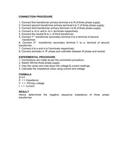CONNECTION PROCEDURE
1. Connect first transformer primary terminal a to R of three phase supply.
2. Connect second transforme
