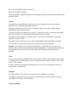 No caso de uma população infinita, o número de
Objetos (ou de dados) é ilimitado.
A título de exemplo, o conjunto de paciente