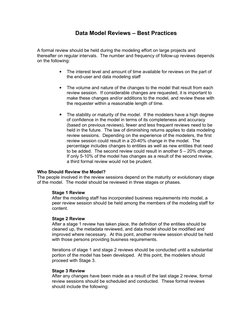 Data Model Reviews – Best Practices
A formal review should be held during the modeling effort on large projects and 
thereaft