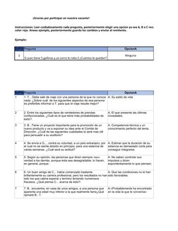 ¡Gracias por participar en nuestra vacante!
Ejemplo:
NoPregPregunta
OpcionA
1
Si juan tiene 5 gallinas y un zorro le roba 2 ¿