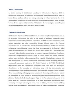 What is Globalization?
A  simple  meaning  of  Globalization  according  to  (Globalization:  Definition,  2020)  is
Globaliz