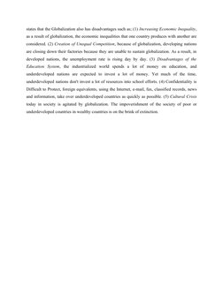 states that the Globalization also has disadvantages such as; (1) Increasing Economic Inequality,
as a result of globalizatio