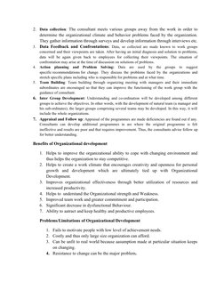 2.
Data collection:  The consultant meets various groups away from the work in order to
determine the organizational climate