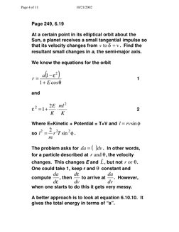 Page 4 of 11 
10/21/2002 
Page 249, 6.19 
 
At a certain point in its elliptical orbit about the 
Sun, a planet receives a sm