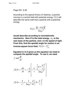 Page 7 of 11 
10/21/2002 
Page 251, 6.30 
 
According to the special theory of relativity, a particle 
moving in a central fi