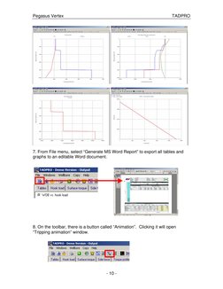 Pegasus Vertex
TADPRO
- 10 -
7. From File menu, select “Generate MS Word Report” to export all tables and
gra