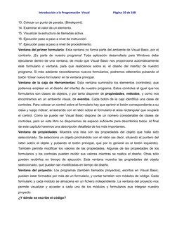 Introducción a la Programación  Visual                                 Página 10 de 168
13. Colocar un p