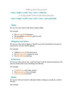Talking about the present:
must / might / could / may / can't + infinitive
2: Using modal verbs to talk about the past:
must