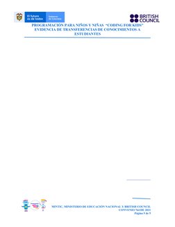 PROGRAMACIÓN PARA NIÑOS Y NIÑAS  “CODING FOR KIDS”
EVIDENCIA DE TRANSFERENCIAS DE CONOCIMIENTOS A
ESTUDIANTES
 
 MINTIC, MINI