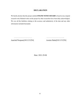 iii  
  
DECLARATION  
  
We hereby declare that this project entitled ONLINE NOTICE BOARD is based on my original 
research