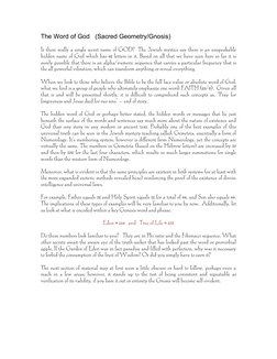 The Word of God   (Sacred Geometry/Gnosis)
Is there really a single secret name of GOD?  The Jewish mystics say there is an u