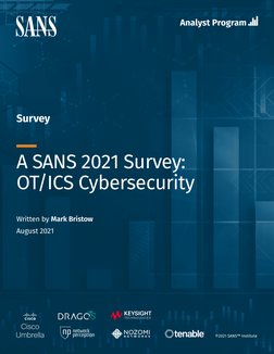 1
A SANS 2021 Survey: OT/ICS Cybersecurity
Survey
A SANS 2021 Survey: 
OT/ICS Cybersecurity
Written by Mark Bristow
August 20