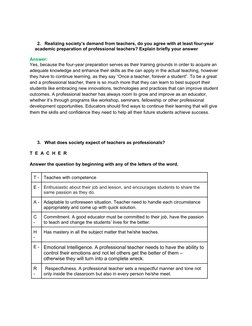 2.
Realizing society’s demand from teachers, do you agree with at least four-year 
    academic preparation of professional t