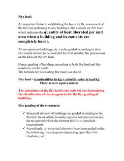 Fire load:
An important factor in establishing the basis for the assessment of 
the fire risk pertaining to any building is t