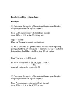 Installation of fire extinguishers:
Example: 
(1) Determine the number of fire extinguishers required to give 
adequate prote