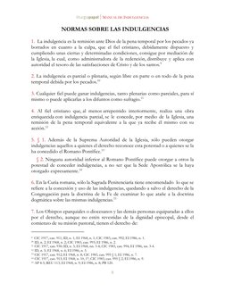 liturgiapapal | MANUAL DE INDULGENCIAS 
 
8 
NORMAS SOBRE LAS INDULGENCIAS 
 
1.  La indulgencia es la remisión ante Dios de