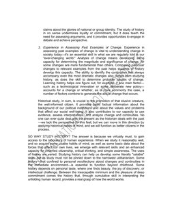 claims about the glories of national or group identity. The study of history
in no sense undermines loyalty or commitment, bu