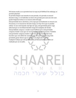 4 
 
 
Del mismo modo, no se permite lavar la ropa en Jol HaMoed. Sin embargo, se 
permite planchar. 
Se permite limpiar un